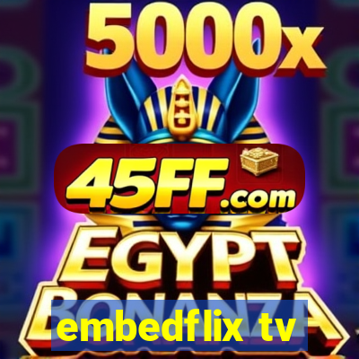 embedflix tv